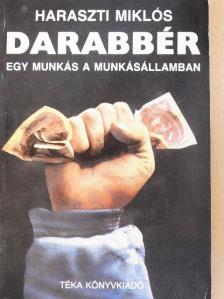 Haraszti Miklós - Darabbér [antikvár]