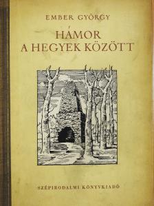 Ember György - Hámor a hegyek között (dedikált példány) [antikvár]