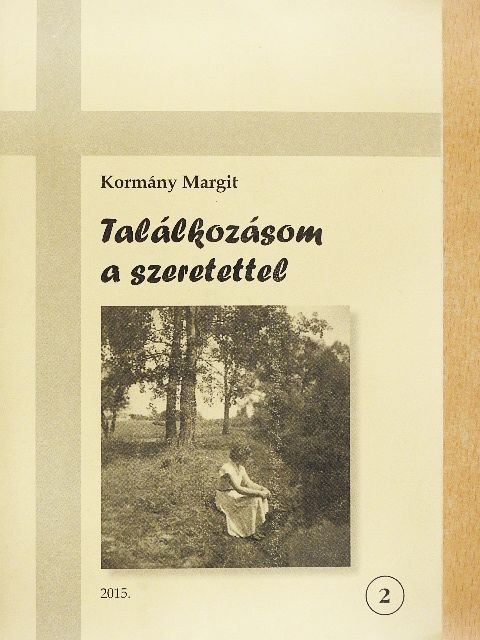 Kormány Margit - Találkozásom a szeretettel 2. [antikvár]