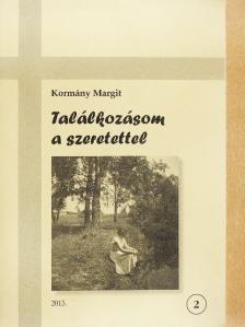 Kormány Margit - Találkozásom a szeretettel 2. [antikvár]