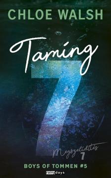Chloe Walsh - Taming 7 - Megszelidítés 7 [eKönyv: epub, mobi]