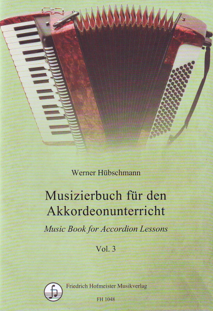 HÜBSCHMANN, WERNER - MUSIZIERBUCH FÜR DEN AKKORDEONUNTERRICHT VOL.3