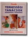 Ilka Von Goerne - Terhességi tanácsok hónapról-hónapra