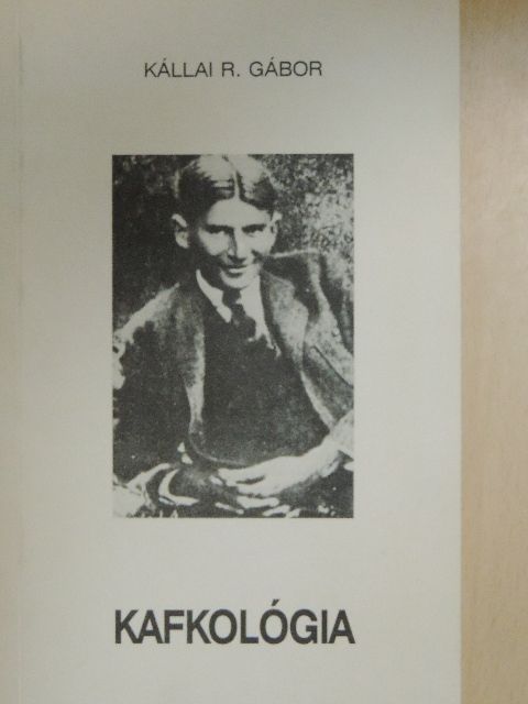 Kállai R. Gábor - Kafkológia [antikvár]