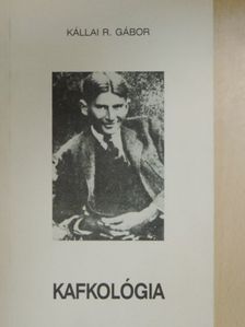 Kállai R. Gábor - Kafkológia [antikvár]