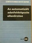 Herskovits György - Az automatizált adatfeldolgozás ellenőrzése [antikvár]