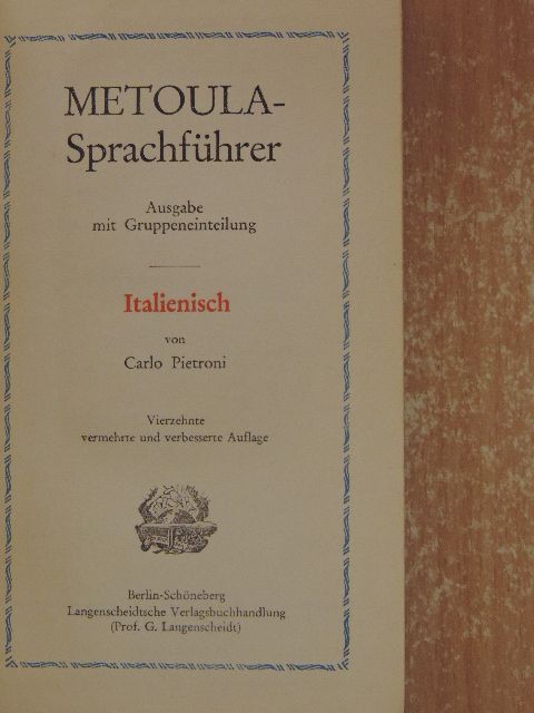 Carlo Pietroni - Metoula-Sprachführer - Italienisch (gótbetűs) [antikvár]