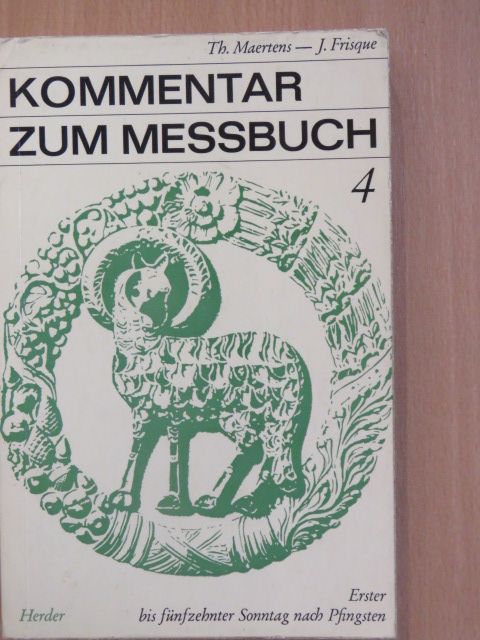 Jean Frisque - Kommentar zum Meßbuch 4. [antikvár]