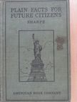 Mary F. Sharpe - Plain Facts for Future Citizens [antikvár]