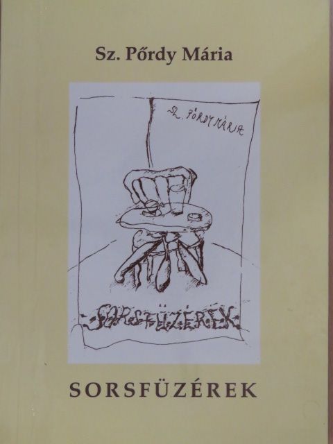 Sz. Pőrdy Mária - Sorsfüzérek (dedikált példány) [antikvár]
