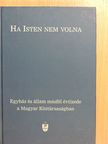 Ádám Antal - Ha Isten nem volna (dedikált példány) [antikvár]