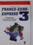 Michel Soignet - France-Euro-Express 3. - Munkafüzet [antikvár]