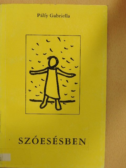 Pálfy Gabriella - Szóesésben [antikvár]