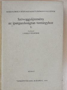 Földes István - Szöveggyűjtemény az ipargazdaságtan tantárgyhoz I. [antikvár]