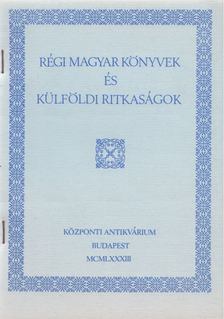 Kárpáti Frigyes (szerk.) - Régi magyar könyvek és külföldi ritkaságok [antikvár]