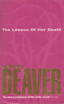 Jeffery Deaver - The Lesson of Her Death [antikvár]