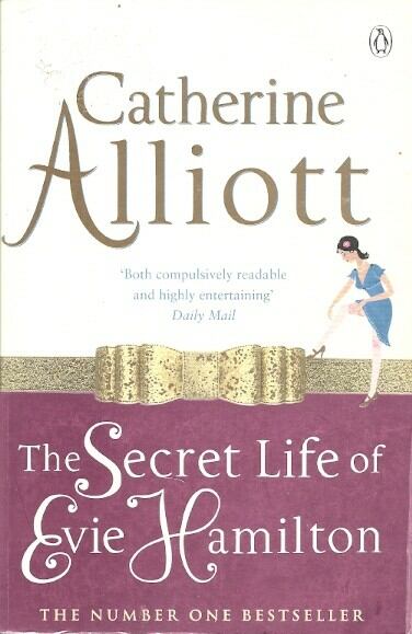 Catherine Alliott - The Secret Life of Evie Hamilton [antikvár]