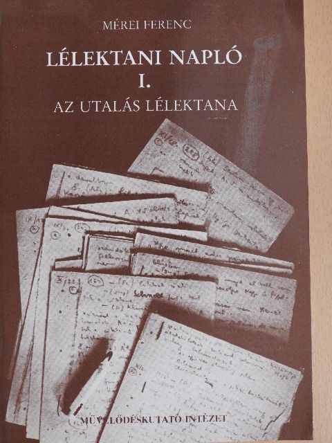 Mérei Ferenc - Lélektani napló I. (töredék) [antikvár]