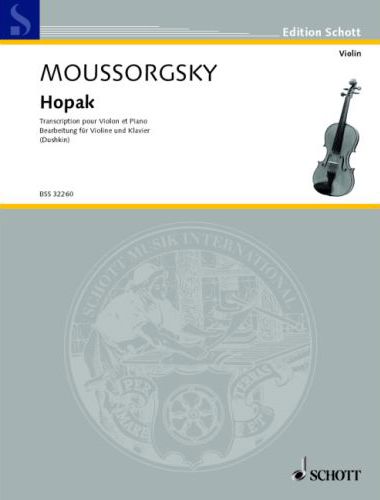 MUSZORGSZKIJ (MOUSSORGSKY) - HOPAK TRANSCRIPTION POUR VIOLON ET PIANO (DUSHKIN)