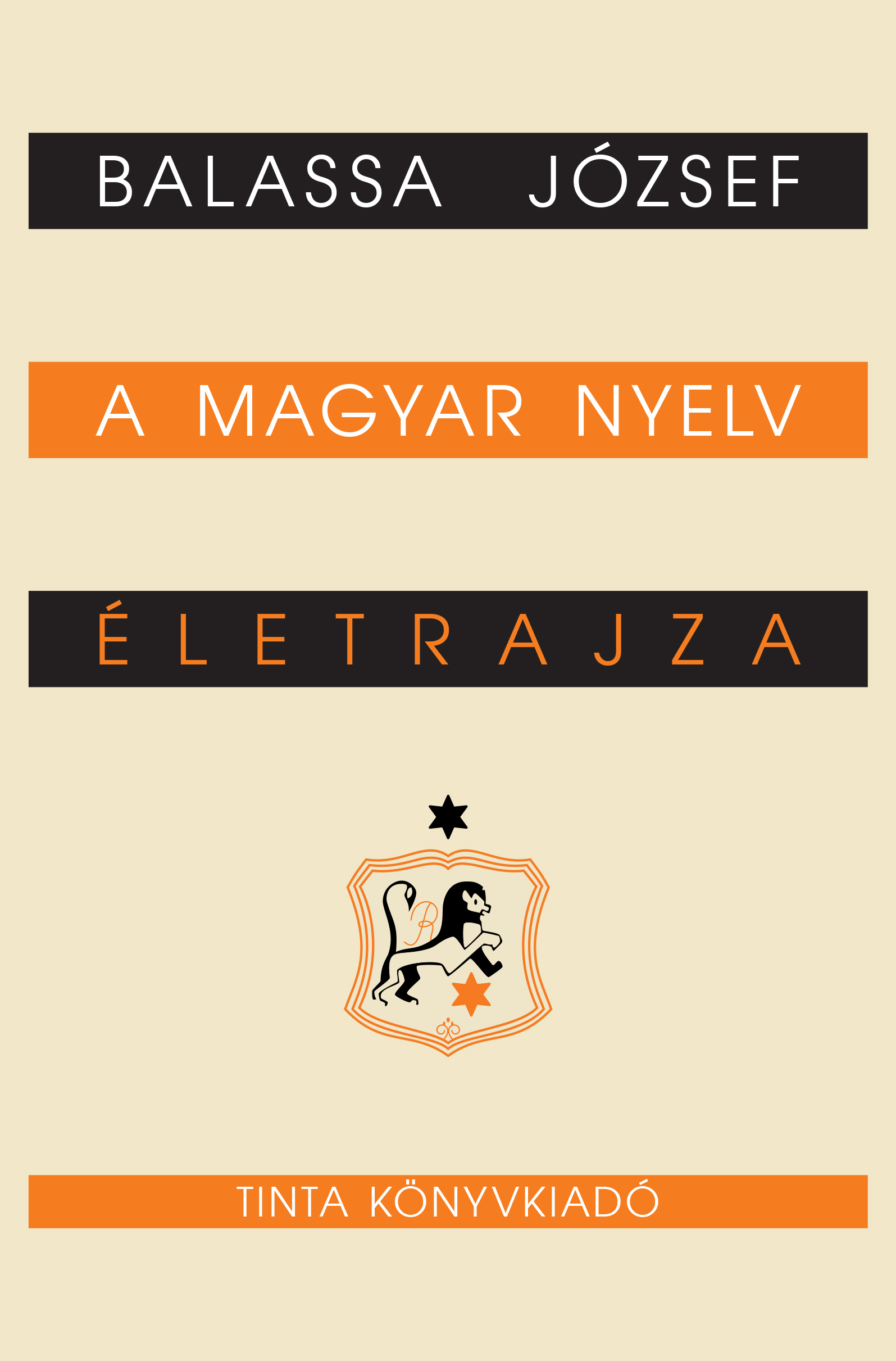 BALASSA JÓZSEF - A magyar nyelv életrajza