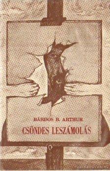 Bárdos B. Arthur - Csöndes leszámolás [antikvár]