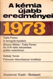 Dr. Csákvári Béla - A kémia újabb eredményei 1973/12 [antikvár]