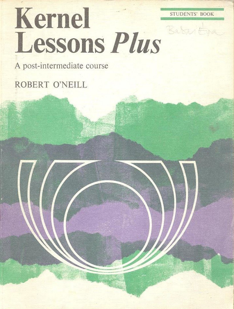 Robert O'Neill - Kernel Lessons Plus - A Post-Intermediate Course - Students' Book [antikvár]