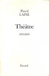 Lainé, Pascal - Théatre 1993-1999 [antikvár]