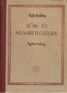 Rajka Ödön, Szodoray Lajos - Bőr- és nemibetegségek [antikvár]