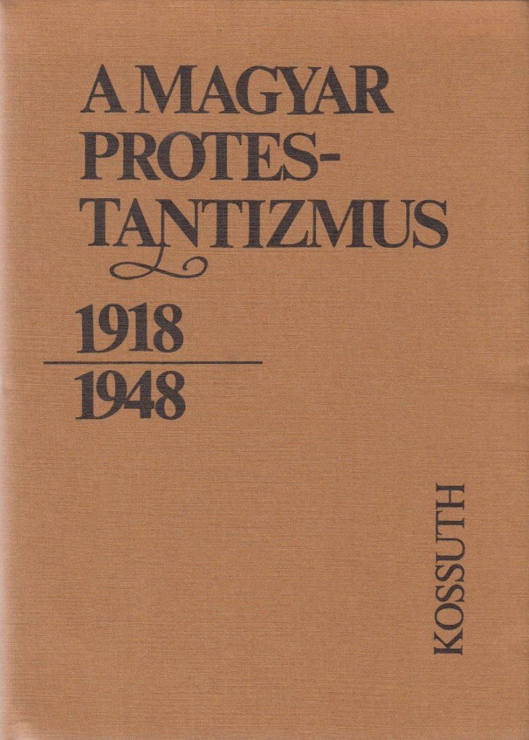 Lendvai L. Ferenc - A magyar protestantizmus 1918-1948 [antikvár]