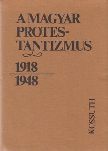Lendvai L. Ferenc - A magyar protestantizmus 1918-1948 [antikvár]