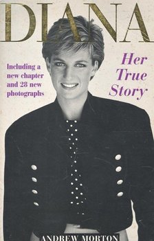 ANDREW MORTON - Diana – Her True Story [antikvár]