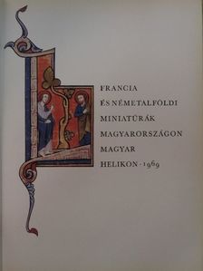 Radocsay Dénes - Francia és németalföldi miniatúrák Magyarországon [antikvár]