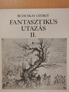 Ruzicskay György - Fantasztikus utazás II. (dedikált példány) [antikvár]