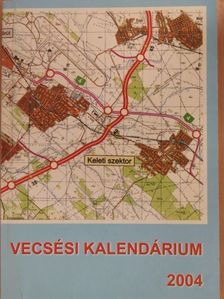Bálint Ágnes - Vecsési kalendárium 2004 [antikvár]