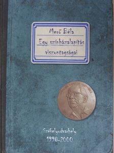 Merő Béla - Egy színházalapítás viszontagságai [antikvár]