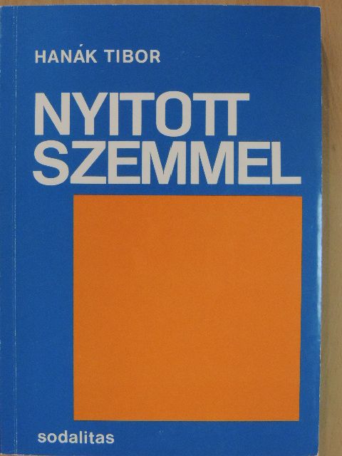 Hanák Tibor - Nyitott szemmel I. [antikvár]