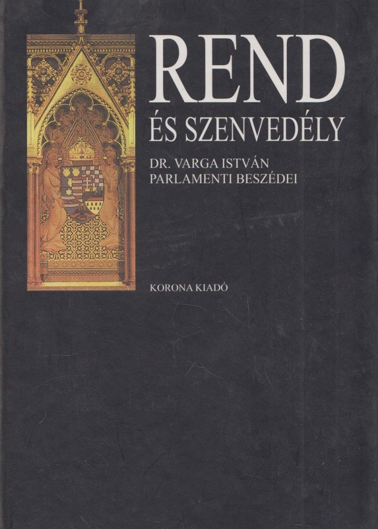 Dr. Varga István - Rend és szenvedély (dedikált) [antikvár]