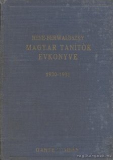 Bene Lajos, Berwaldszky Kálmán - Magyar tanítók évkönyve 1930-1931 [antikvár]