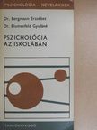 Dr. Bergmann Erzsébet - Pszichológia az iskolában [antikvár]