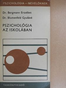 Dr. Bergmann Erzsébet - Pszichológia az iskolában [antikvár]