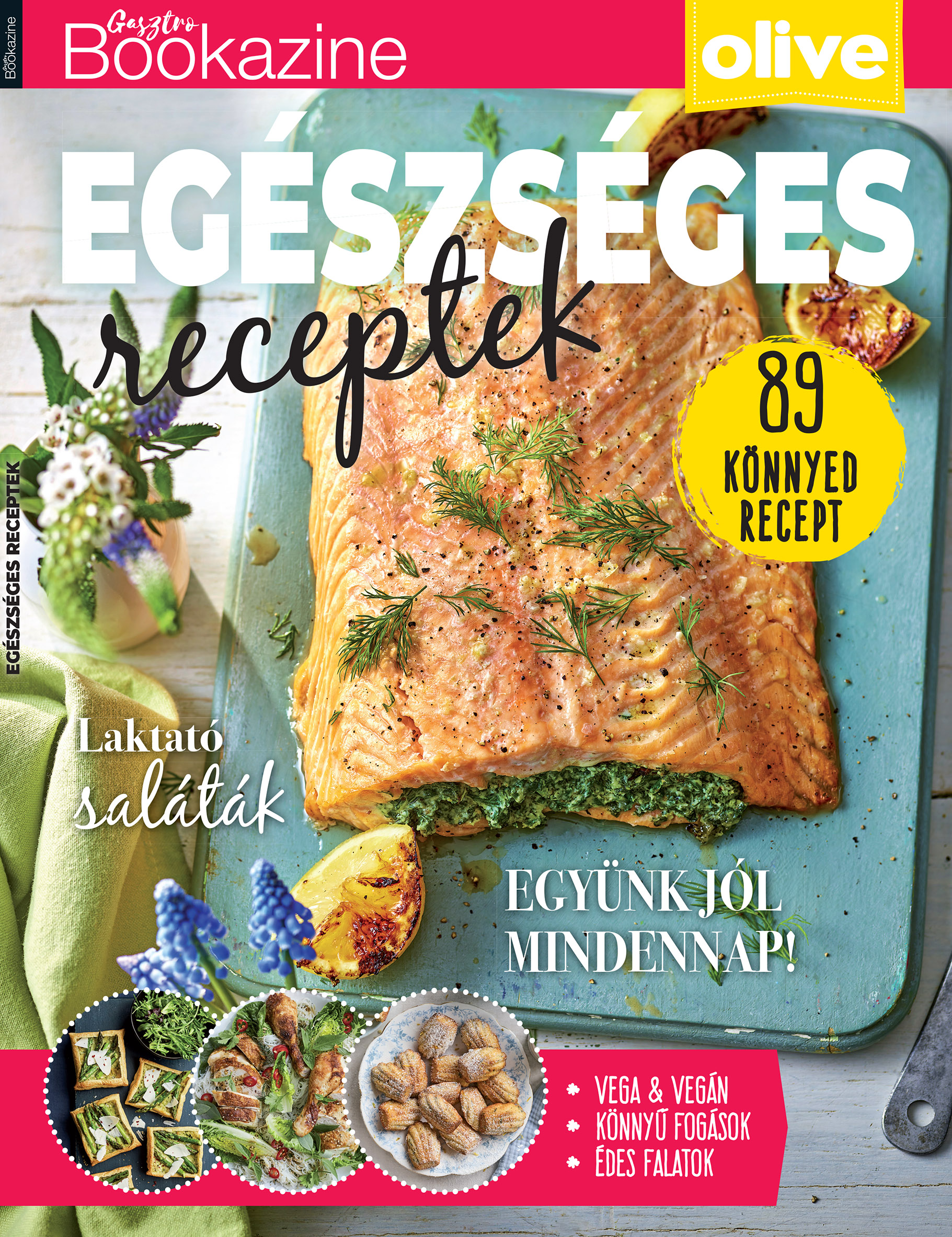 Sándor Adrienn[szerk.] - Gasztro Bookazine - Egészséges receptek