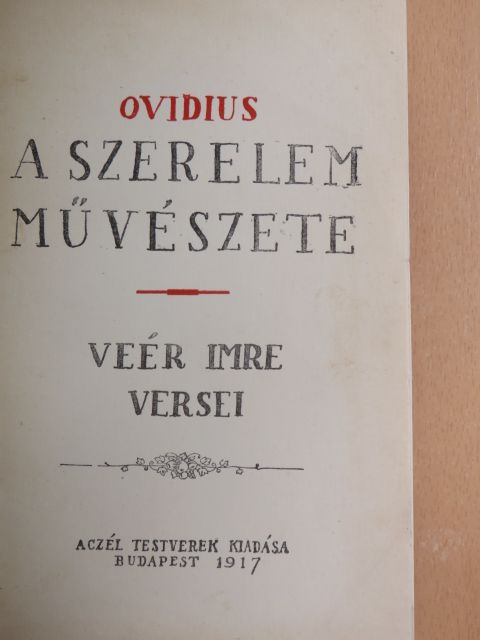 Ovidius - Ovidius: A szerelem művészete/Veér Imre versei [antikvár]