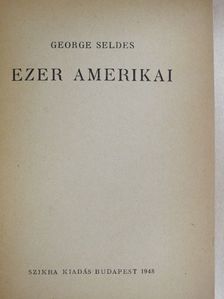 George Seldes - Ezer amerikai [antikvár]