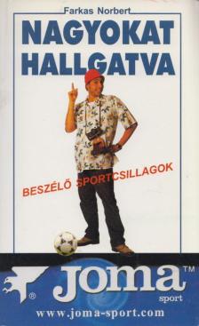 Farkas Norbert - Nagyokat hallgatva [antikvár]