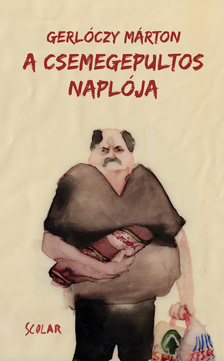 Gerlóczy Márton - A csemegepultos naplója (4. kiadás)