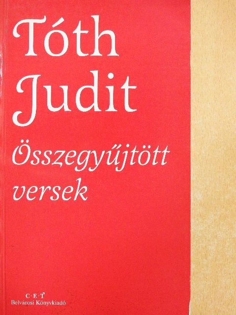 Tóth Judit - Összegyűjtött versek [antikvár]