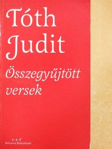 Tóth Judit - Összegyűjtött versek [antikvár]