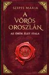 SZEPES MÁRIA - A Vörös Oroszlán