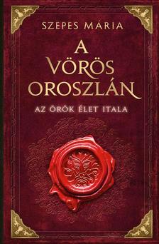 SZEPES MÁRIA - A Vörös Oroszlán